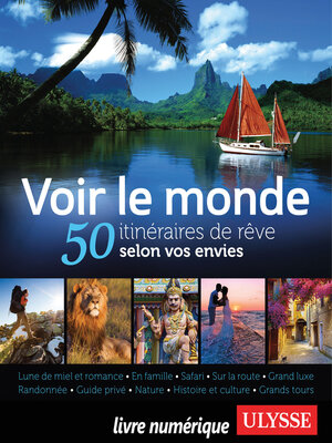 cover image of Voir le monde--50 itinéraires de rêve selon vos envies